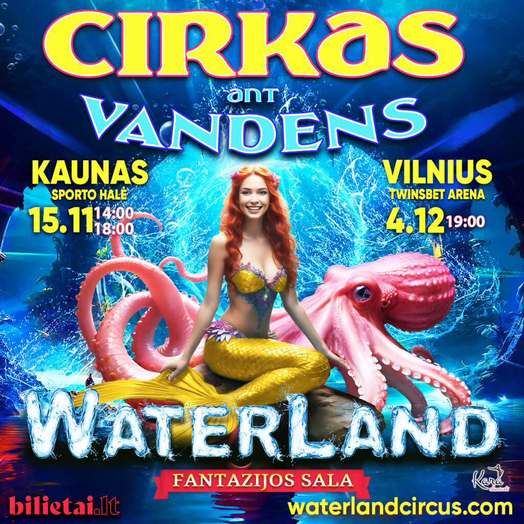 Cirkas ant vandens Waterland 2025 Kaunas Vilnius Fantazijų sala